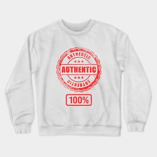100% Authentic person - funny design Crewneck Sweatshirt